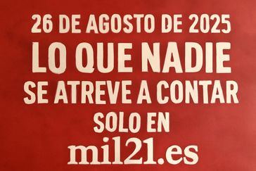 26 de agosto de 2025: Lo que nadie se atreve a contar solo en mil21.es