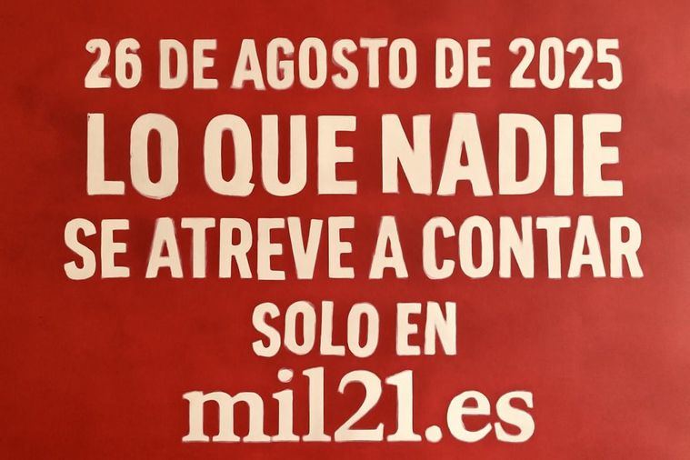 26 de agosto de 2025: Lo que nadie se atreve a contar solo en mil21.es