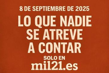 8 de septiembre de 2025: Lo que nadie se atreve a contar solo en mil21.es