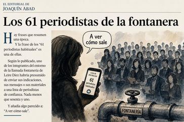 El editorial de Joaquín Abad: Los 61 periodistas de la fontanera