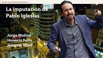 La imputación de Pablo Iglesias y Podemos