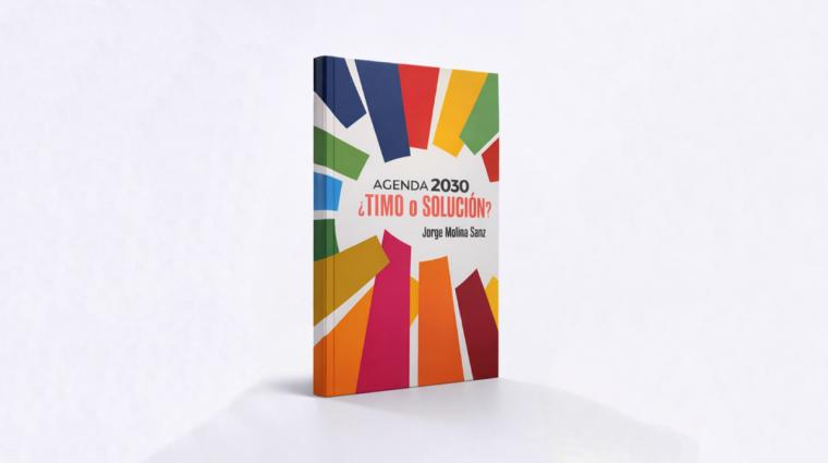 ‘Agenda 2030, ¿Timo o solución’, por Jorge Molina Sanz