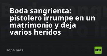 Tiroteo en una boda deja varios heridos