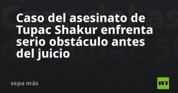 Obstáculos legales complican el juicio por el asesinato de Tupac Shakur