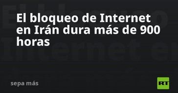 Irán sufre un corte de Internet que supera las 900 horas
