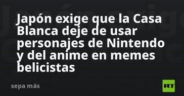 Japón pide a la Casa Blanca que cese el uso de personajes de Nintendo en memes bélicos