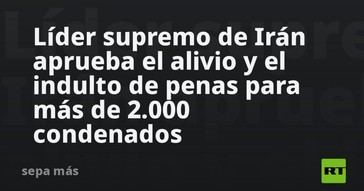 Irán indulta a más de 2.000 prisioneros por decisión del líder supremo
