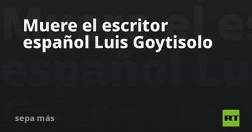 Fallece el escritor español Luis Goytisolo a los 91 años