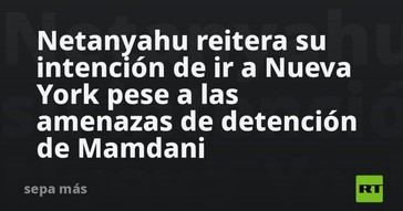 Netanyahu planea visitar Nueva York a pesar de posibles arrestos