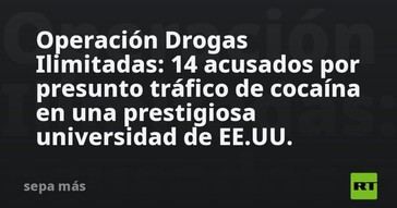 Catorce detenidos por tráfico de cocaína en universidad estadounidense