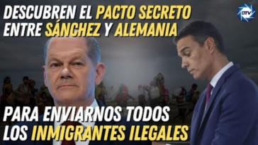 Pacto secreto entre Sánchez y Alemania para enviarnos todos los inmigrantes ilegales