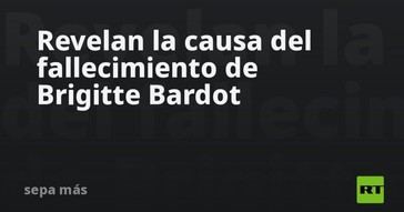 Fallece Brigitte Bardot: se conoce la causa de su muerte