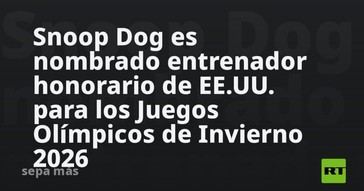 Snoop Dog se convierte en entrenador honorario de EE.UU. para los Juegos Olímpicos de Invierno 2026