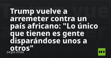 Trump critica a Somalia por su violencia interna