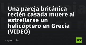 Trágico accidente aéreo cobra la vida de una pareja británica recién casada en Grecia