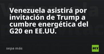 Venezuela acepta invitación de Trump para participar en cumbre del G20 sobre energía