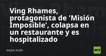 Ving Rhames es hospitalizado tras desmayarse en un restaurante